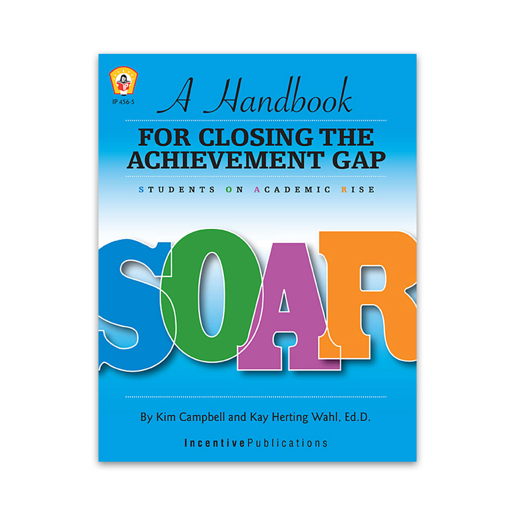 SOAR: A Handbook for Closing the Achievement Gap